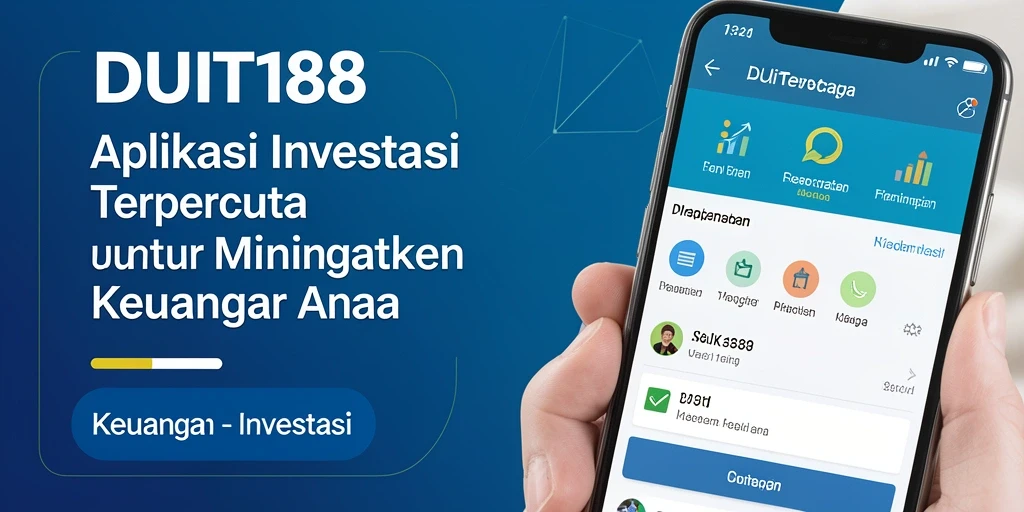 Tampilan antarmuka aplikasi DUIT188 yang intuitif dan informatif untuk investasi.